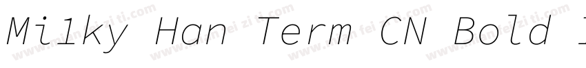 Mi1ky Han Term CN Bold Italic字体转换